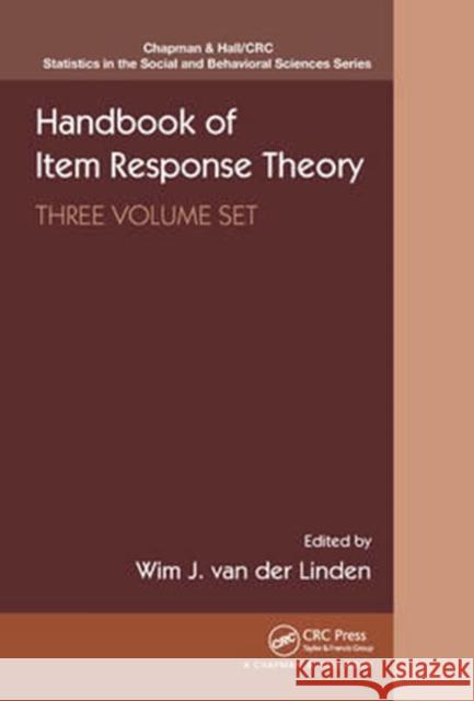 Handbook of Item Response Theory: Three Volume Set Van Der Linden, Wim J. 9781466514393 CRC Press