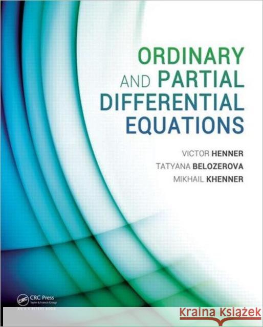 Ordinary and Partial Differential Equations [With CDROM] Henner, Victor 9781466515000 AK Peters