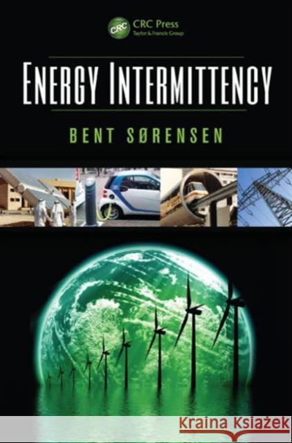 Energy Intermittency Bent Sorensen 9781466516069