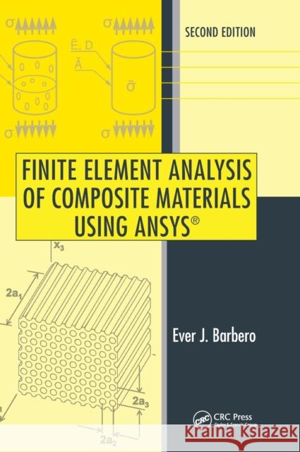 Finite Element Analysis of Composite Materials Using ANSYS(R) Barbero, Ever J. 9781466516892 0