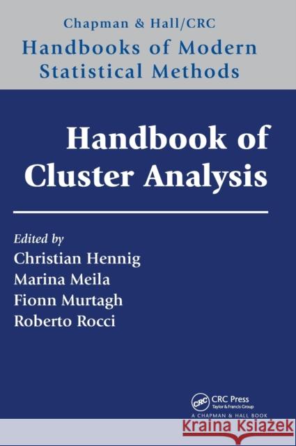 Handbook of Cluster Analysis Christian M. Hennig Marina Meila Fionn Murtagh 9781466551886 CRC Press