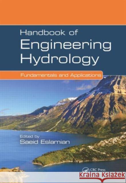 Handbook of Engineering Hydrology: Fundamentals and Applications Eslamian, Saeid 9781466552418 CRC Press