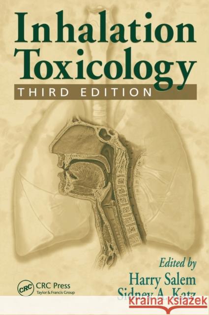 Inhalation Toxicology Harry Salem Sidney A. Katz 9781466552739