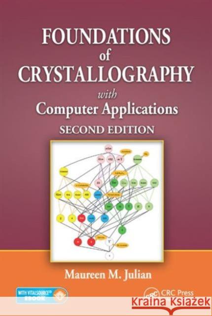 Foundations of Crystallography with Computer Applications Maureen M. Julian 9781466552913 CRC Press