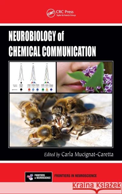 Neurobiology of Chemical Communication Carla Mucignat-Caretta 9781466553415 CRC Press