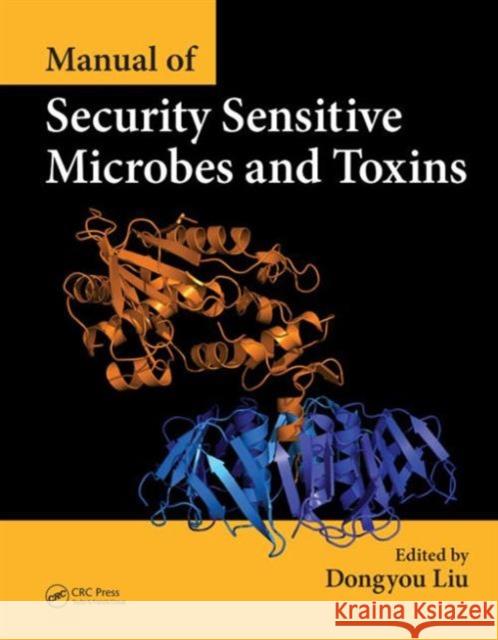 Manual of Security Sensitive Microbes and Toxins Dongyou Liu 9781466553965 CRC Press