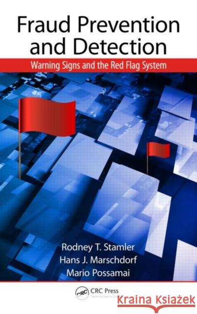 Fraud Prevention and Detection: Warning Signs and the Red Flag System Stamler, Rodney T. 9781466554542 CRC Press