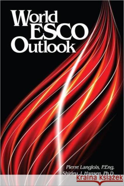 World Esco Outlook Langlois, Pierre 9781466558144 Fairmont Press
