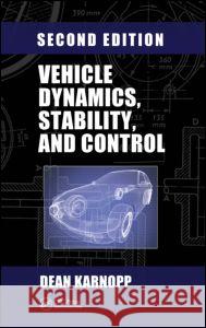 Vehicle Dynamics, Stability, and Control Dean Karnopp 9781466560857 CRC Press