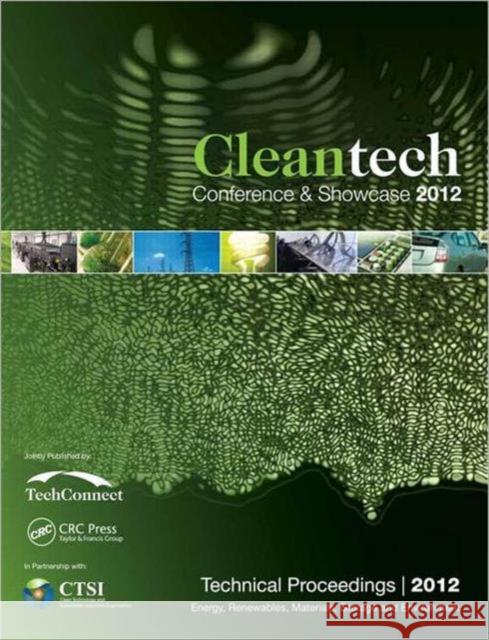 Cleantech 2012: Energy, Renewables, Materials, Storage and Environment Nsti 9781466562776 CRC Press