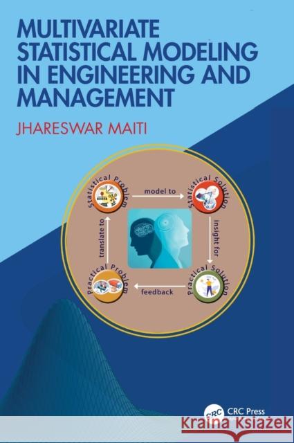 Multivariate Statistical Modeling in Engineering and Management J. Maiti 9781466564367 CRC Press