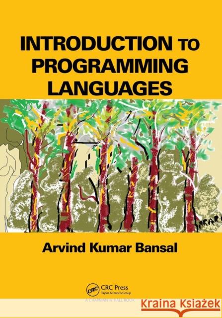 Introduction to Programming Languages Arvind Kumar Bansal 9781466565142 CRC Press