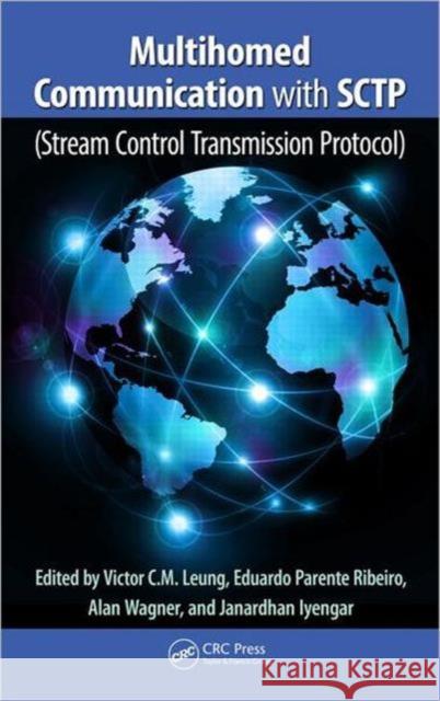 Multihomed Communication with SCTP (Stream Control Transmission Protocol) Eduardo Parent Eduardo Parent 9781466566989 CRC Press