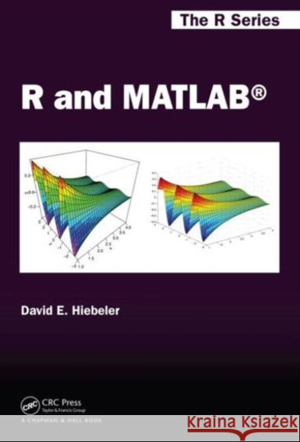 R and MATLAB David E. Hiebeler 9781466568389 CRC Press