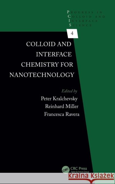 Colloid and Interface Chemistry for Nanotechnology Peter Kralchevsky Reinhard Miller Francesca Ravera 9781466569058 CRC Press