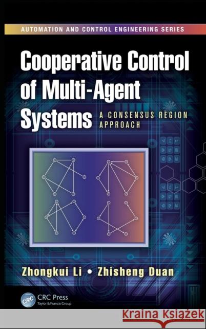 Cooperative Control of Multi-Agent Systems: A Consensus Region Approach Zhongkui Li Zhisheng Duan 9781466569942 CRC Press