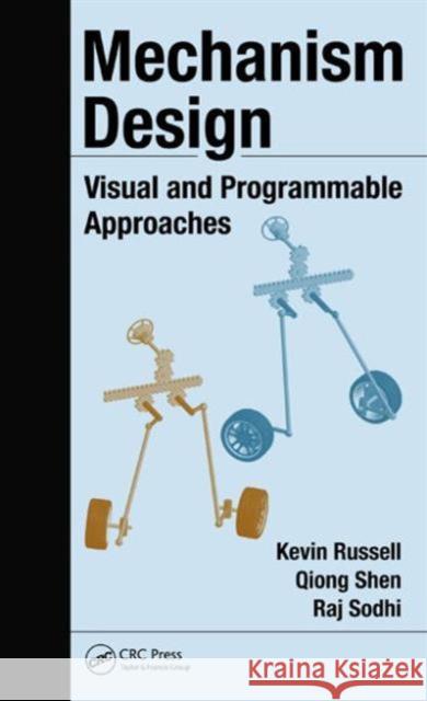 Mechanism Design: Visual and Programmable Approaches Russell, Kevin 9781466570177 CRC Press