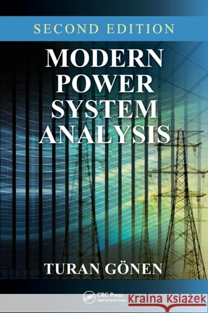 Modern Power System Analysis Turan Gonen 9781466570818 CRC Press