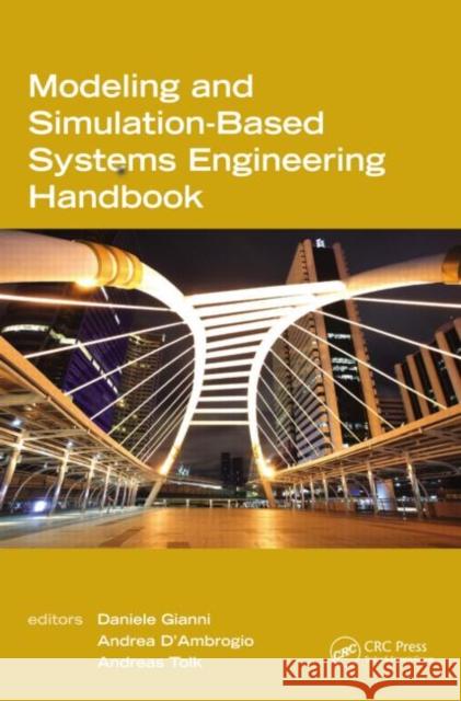 Modeling and Simulation-Based Systems Engineering Handbook Daniele Gianni Andrea D'Ambrogio Andreas Tolk 9781466571457 CRC Press