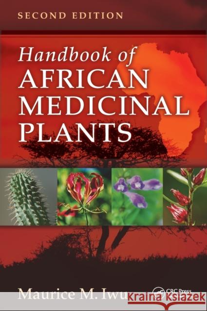 Handbook of African Medicinal Plants Maurice M. Iwu 9781466571976 CRC Press