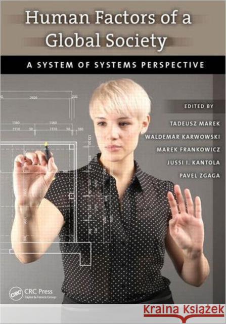 Human Factors of a Global Society: A System of Systems Perspective Marek, Tadeusz 9781466572867 CRC Press