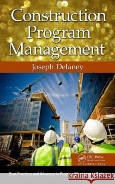 Construction Program Management Joseph Delaney 9781466575042