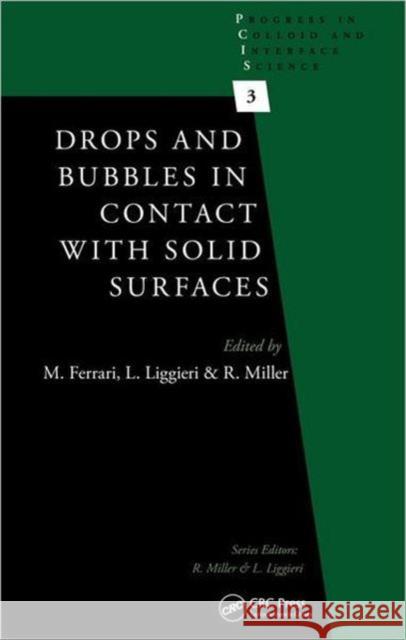 Drops and Bubbles in Contact with Solid Surfaces Michele Ferrari Libero Liggieri Reinhardt Miller 9781466575455 CRC Press