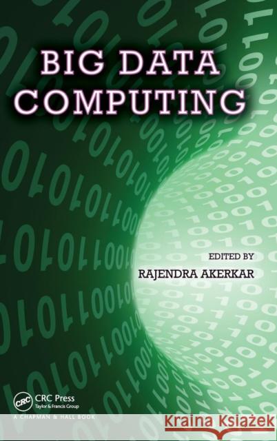 Big Data Computing Rajendra Akerkar 9781466578371 0