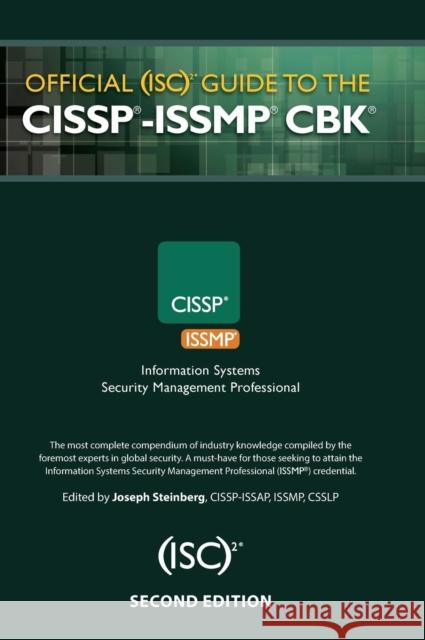 Official (Isc)2(r) Guide to the Cissp(r)-Issmp(r) Cbk(r) (Isc) Corporate 9781466578951 Auerbach Publications