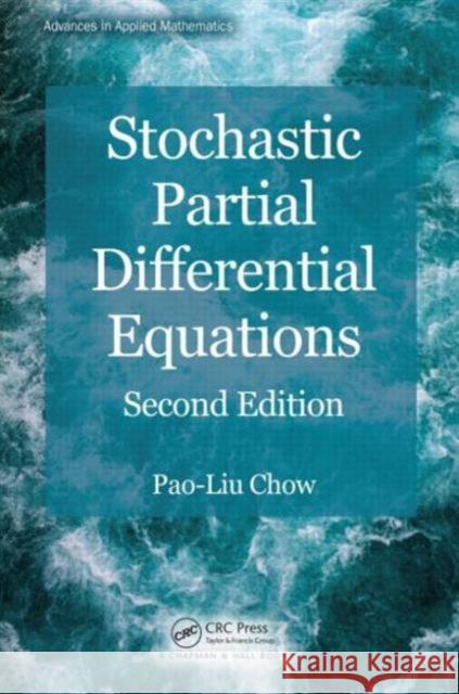 Stochastic Partial Differential Equations Pao-Liu Chow   9781466579552 Taylor and Francis