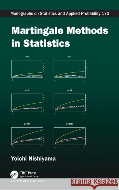 Martingale Methods in Statistics Yoichi Nishiyama   9781466582811 CRC Press Inc