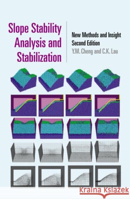 Slope Stability Analysis and Stabilization: New Methods and Insight, Second Edition Cheng, Y. M. 9781466582835