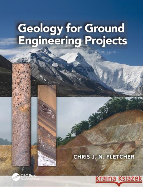 Geology for Ground Engineering Projects Chris J. N. Fletcher 9781466585492 CRC Press