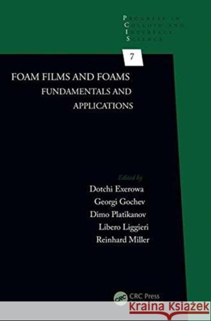 Foam Films and Foams: Fundamentals and Applications Dotchi Exerowa Georgi Gochev Dimo Platikanov 9781466587724 CRC Press