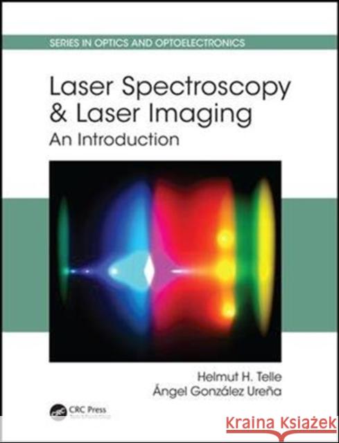 Laser Spectroscopy and Laser Imaging: An Introduction - audiobook Telle, Helmut H. 9781466588226 CRC Press