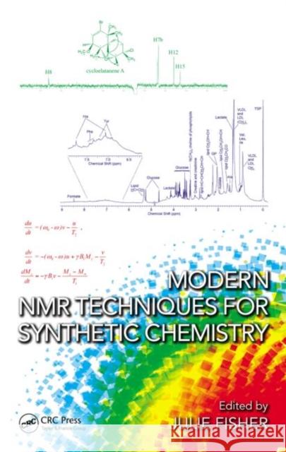 Modern NMR Techniques for Synthetic Chemistry Julie Fisher 9781466592247 CRC Press