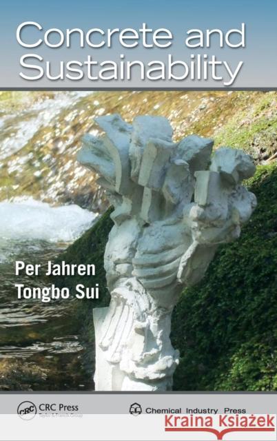 Concrete and Sustainability Jahren, Per|||Sui, Tongbo 9781466592490 