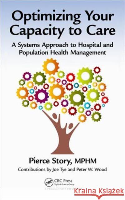 Expanding the Capacity to Care Pierce Stor 9781466593961 Productivity Press