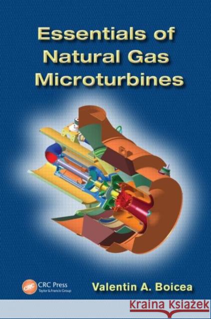 Essentials of Natural Gas Microturbines Valentin A. Boicea 9781466594715 CRC Press