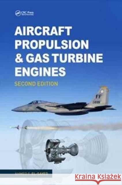 Aircraft Propulsion and Gas Turbine Engines Ahmed F. El-Sayed 9781466595163 CRC Press