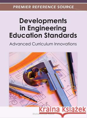 Developments in Engineering Education Standards: Advanced Curriculum Innovations Rasul, Mohammad 9781466609518