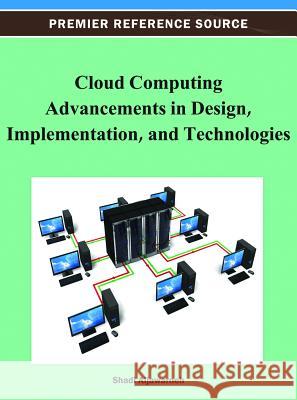 Cloud Computing Advancements in Design, Implementation, and Technologies Shadi Aljawarneh 9781466618794 Information Science Reference