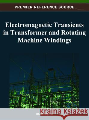Electromagnetic Transients in Transformer and Rotating Machine Windings Charles Q Su 9781466619210 Turpin DEDS Orphans