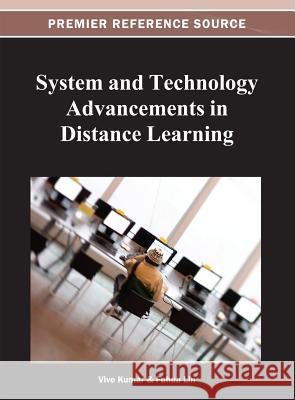 System and Technology Advancements in Distance Learning Fuhua Lin Vive (K) Kumar 9781466620322