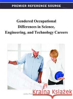 Gendered Occupational Differences in Science, Engineering, and Technology Careers Julie Prescott Jan Bogg 9781466621077 Information Science Reference