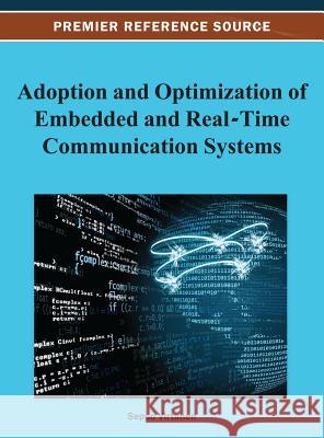 Adoption and Optimization of Embedded and Real-Time Communication Systems Seppo Virtanen 9781466627765