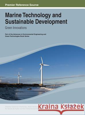 Marine Technology and Sustainable Development: Green Innovations Olanrewaju, Oladokun Sulaiman 9781466643178