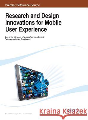 Research and Design Innovations for Mobile User Experience Rizvanoglu 9781466644465 Information Science Reference
