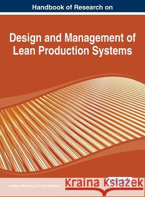 Handbook of Research on Design and Management of Lean Production Systems Modrák, Vladimír 9781466650398 Business Science Reference