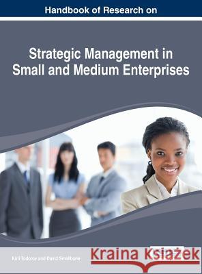 Handbook of Research on Strategic Management in Small and Medium Enterprises Todorov 9781466659629 Business Science Reference